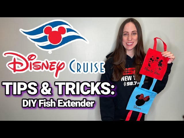 DISNEY CRUISE LINE TIPS & TRICKS  How to Make a Fish Extender for