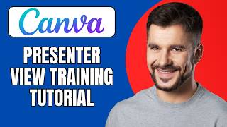 How to Use Canva Presenter View Training for Teams (Complete Guide 2026)
