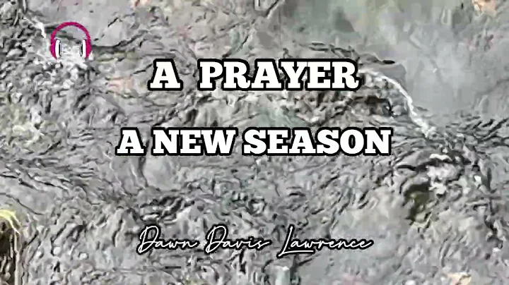 A PRAYER FOR YOUR NEW SEASON