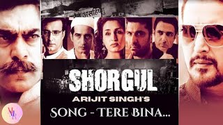 Tere Bina Shorgul Audio Track Arijit Singh Niladri Kumar Kapil Sibal Mmr.