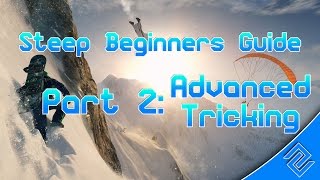 Advanced Tricking Guide to Steep the Game