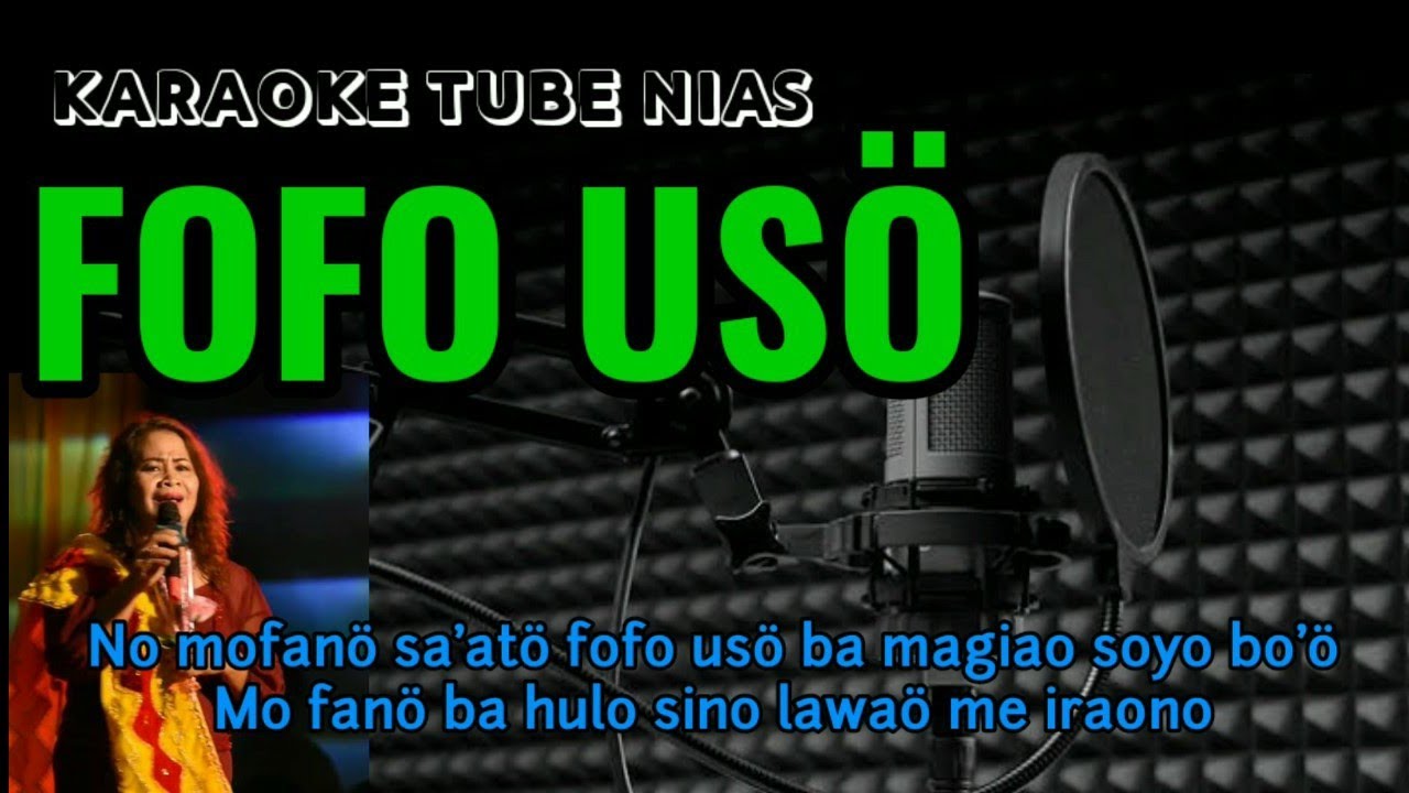 lagu karaoke nias Fofo uso|wati lase_lagu nias lama pop