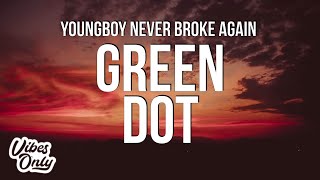 Youngboy Never Broke Again - Green Dot (Lyrics)