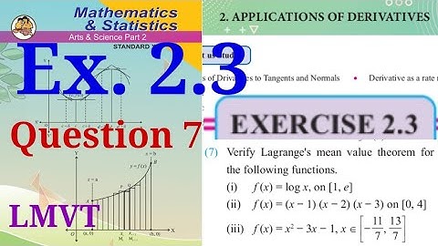Exercise 2.3,HSC,12th Maths2,question7,Application of Derivative, LMVT, state board,New syllabus