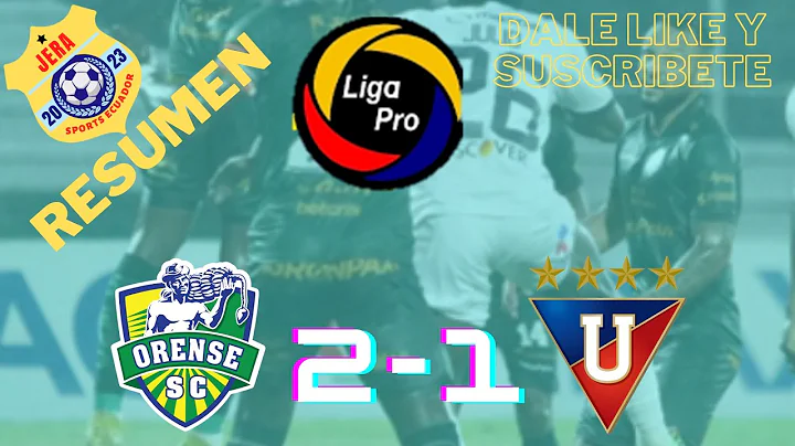 ORENSE 2-1 LIGA DE QUITO LIGA PRO ECUADOR 2023 FECHA 7 PRIMERA ETAPA RESUMEN DEL PARTIDO