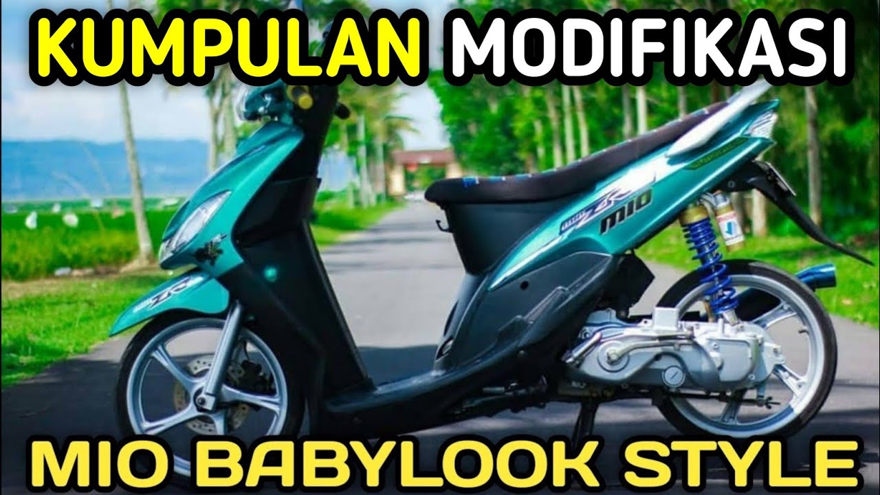 KUMPULAN MODIFIKASI MIO BABYLOOK STYLE YouTube