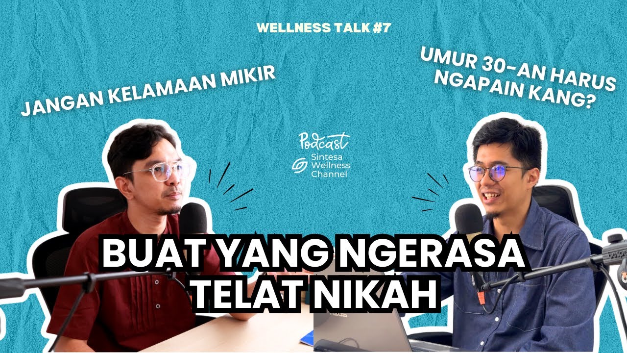 MANUSIA 27+ HIDUPNYA NGAPAIN AJA? - Wellness Talk Episode 7
