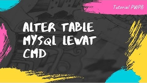 Alter Table MySql Lewat CMD