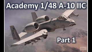 Academy 1:48 A-10 C New Kit: Episode 01 Box and Step 1