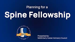 NASS TL;DR: Preparing for a Spine Fellowship