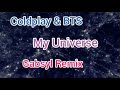 Coldplay &amp; BTS- My Universe- Gabsyl Remix (letra traducida)💕