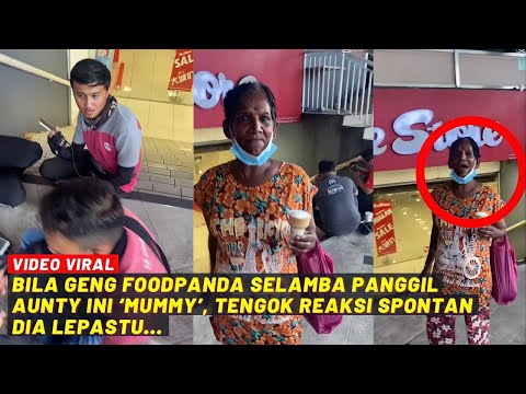 BILA GENG FOODPANDA SELAMBA PANGGIL AUNTY NI 'MUMMY', TENGOK REAKSI SPONTAN DIA LEPASTU.