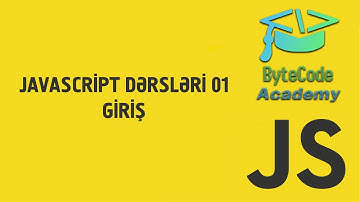 JavaScript Dərsləri - 01 - Giriş