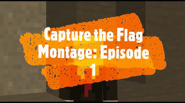 Mc Central - Capture the Flag Montage: Episode 1