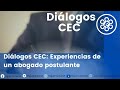 Diálogos CEC: Experiencias de un abogado postulante