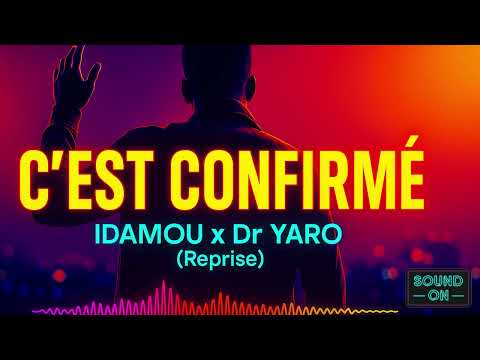 Dr Yaro – C’est confirmé (Remix/cover par IDAMOU)