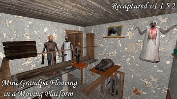 Granny Recaptured (PC) v1.1.5.2 - Mini Grandpa Floating In a Moving Platform