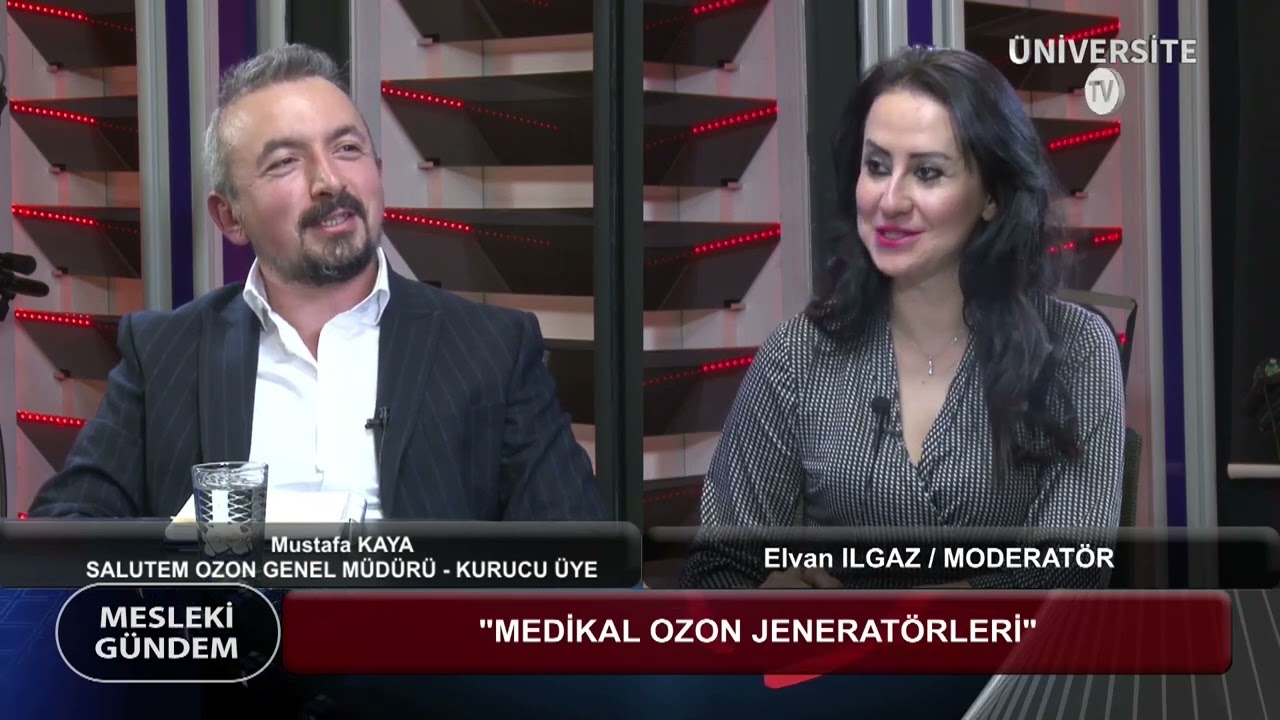MUSTAFA KAYA   SALUTEM OZON GENEL MÜDÜRÜ   KURUCU ÜYE   MESLEKİ GÜNDEM. ÜNİVERSİTE TV