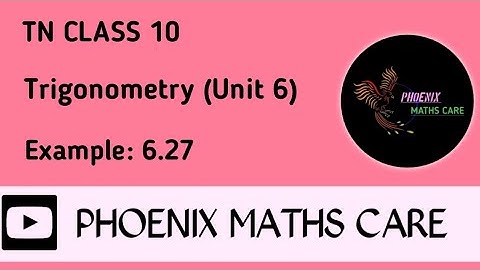 TN Samacheer 10th Maths Chapter 6 Trigonometry Example 6.27(@Phoenixmathscare