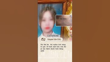 Thi thể trong túi nilon trôi sông: ADN xác định nạn nhân, nghi phạm là nyc  #tramtintuc #tintuc