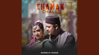 Chamak Challo  - Ramesh Rj Thakur