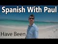 The present perfect have been   learn beginners spanish with paul