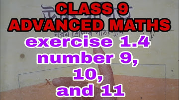 Advanced maths | class 9| exercise 1.4 | number 9,10 and 11
