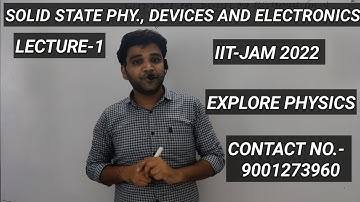 Solid State Physics, Devices and Electronics(Lecture-1) (IIT-JAM 2022)