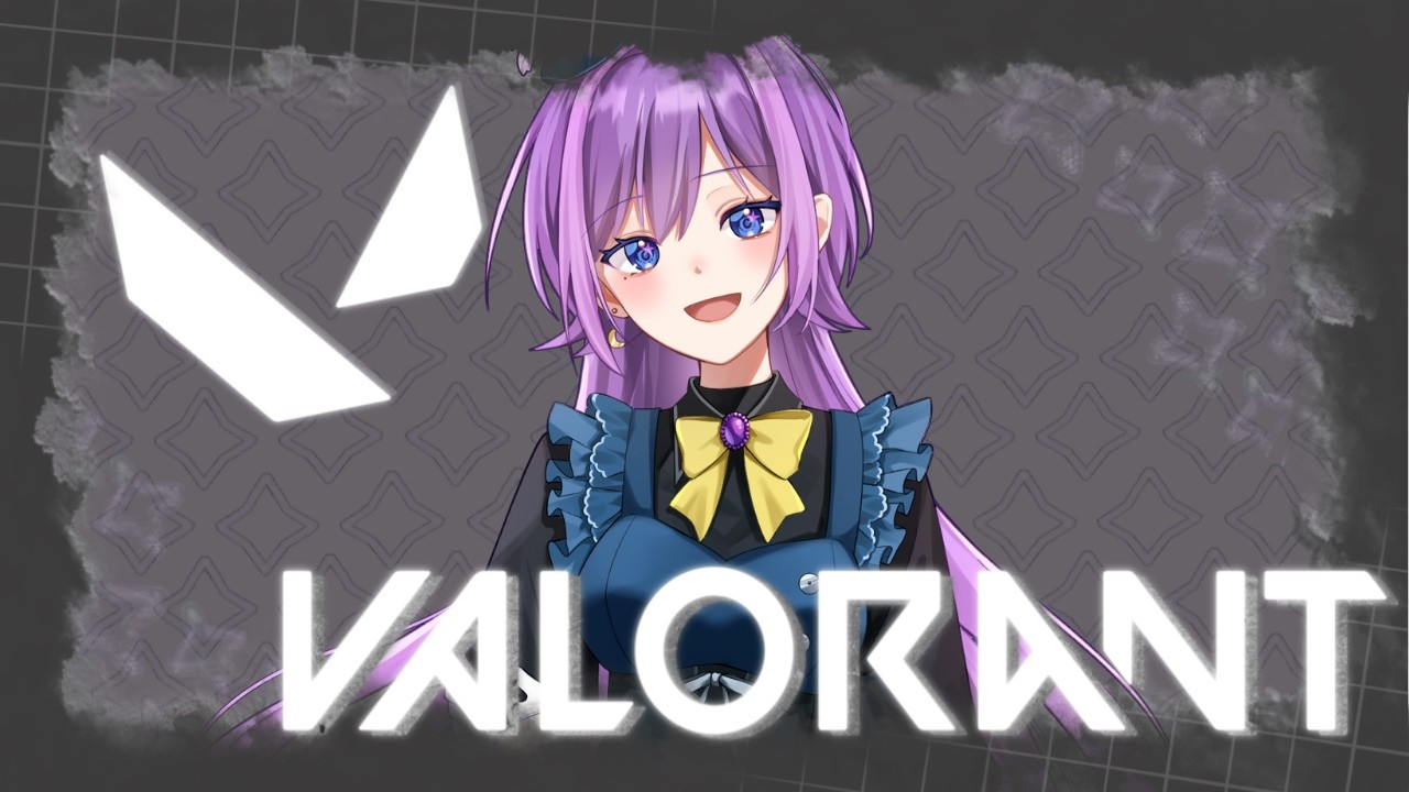【#valorant 】今日も今日とてフルパVALORANT【紫月あめ/#新人VTuber】