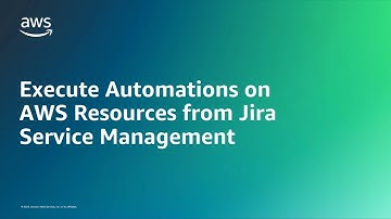 Execute Automations on AWS Resources from Jira Service Management | Amazon Web Services
