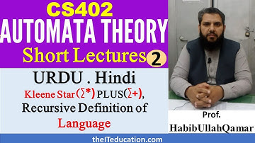 Cs402 Short Lectures   Kleene Star closure, Plus operation and Recursive definition of Languages