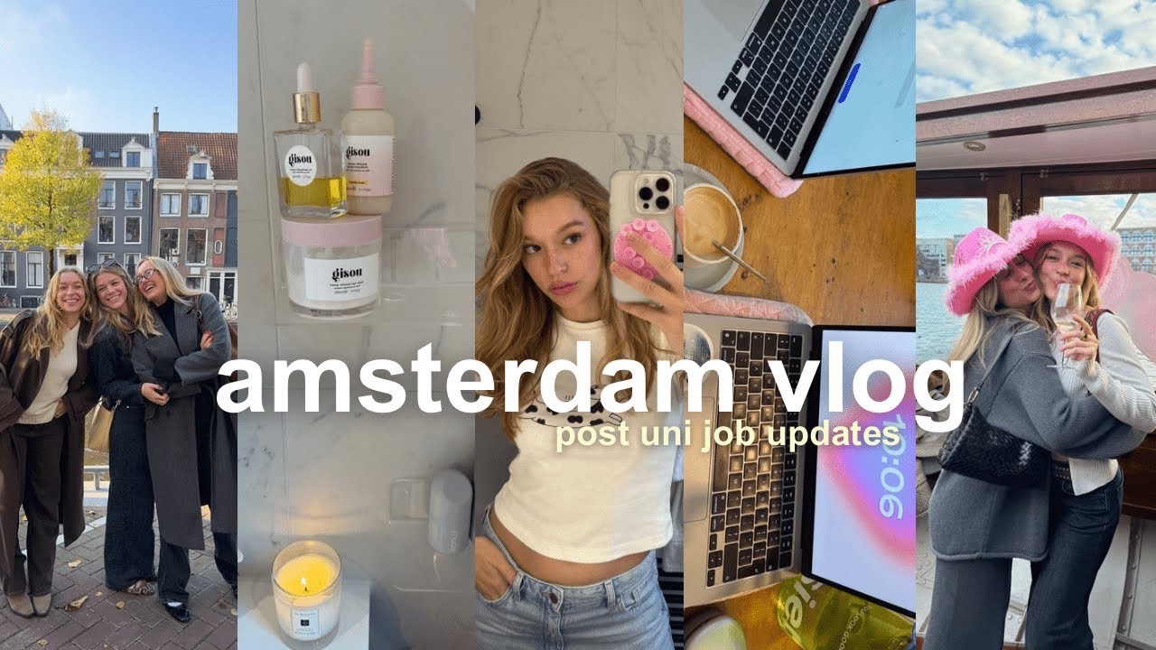 amsterdam vlog | post uni job updates