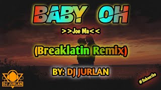 Download Lagu Baby Oh (Breaklatin Remix) | Dj Jurlan Remix | New Tiktok Trend | #trending | TikTok Viral MP3 Download Lagu Baby Oh (Breaklatin Remix) | Dj Jurlan Remix | New Tiktok Trend | #trending | TikTok Viral MP3