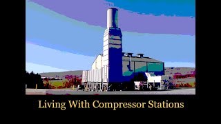 Living With Compressor Stations - Part Two