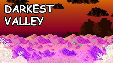 Welcome to Darkest Valley