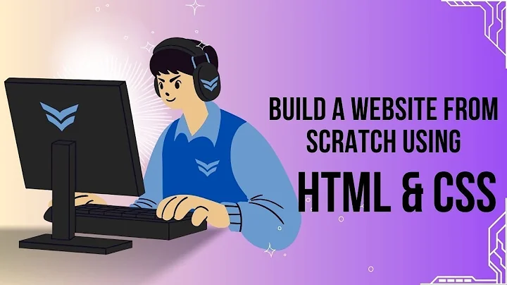 Build a website from scratch using HTML and CSS