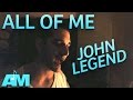 John Legend - All of Me (Adam Mishan Cover)