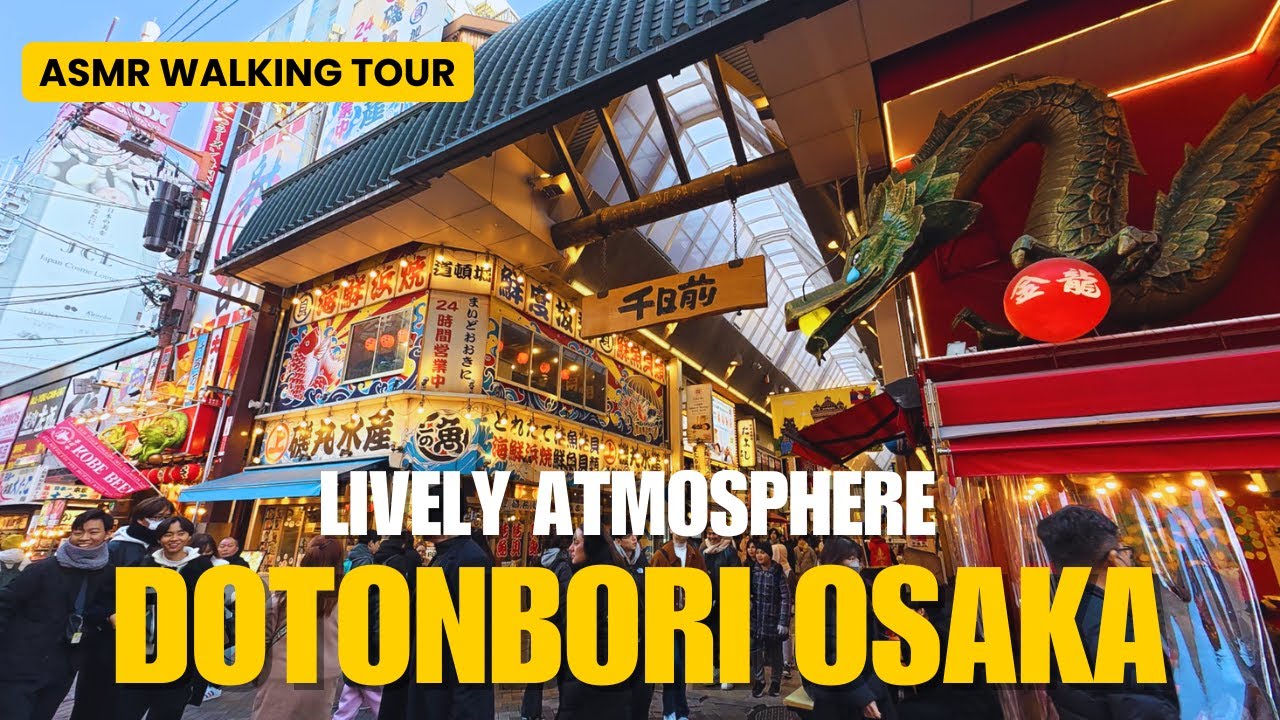 Lively Atmosphere Dotonbori Osaka Japan ASMR Walking Tour