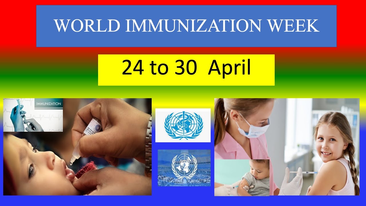 WORLD IMMUNIZATION WEEK - 24 to 30 April 2025 - YouTube