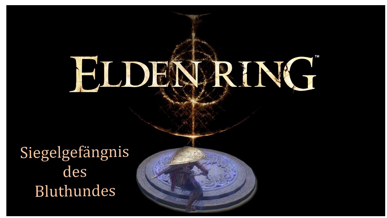 Elden Ring Siegel Gefängnis Des Bluthundes Elden Ring# Siegelgefängnis des Bluthundes. #32 - YouTube