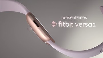 Presentamos Fitbit Versa 2