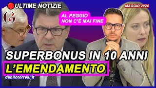 L’EMENDAMENTO PER IL SUPERBONUS IN 10 ANNI ultime notizie