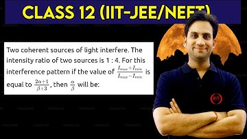 Two coherent sources of light interfere. The intensity ratio of two sources is 1 : 4. For this inte