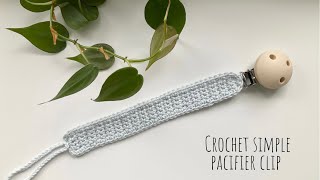 How to crochet a simple pacifier clip (in real time), free pattern