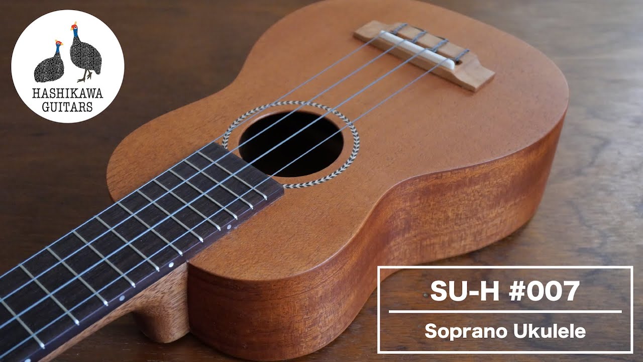 SU-H #007 / Honduras Mahogany / Soprano Ukulele – Hashikawa