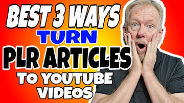 Best 3 Ways On How To Turn Plr Articles Into YouTube Videos