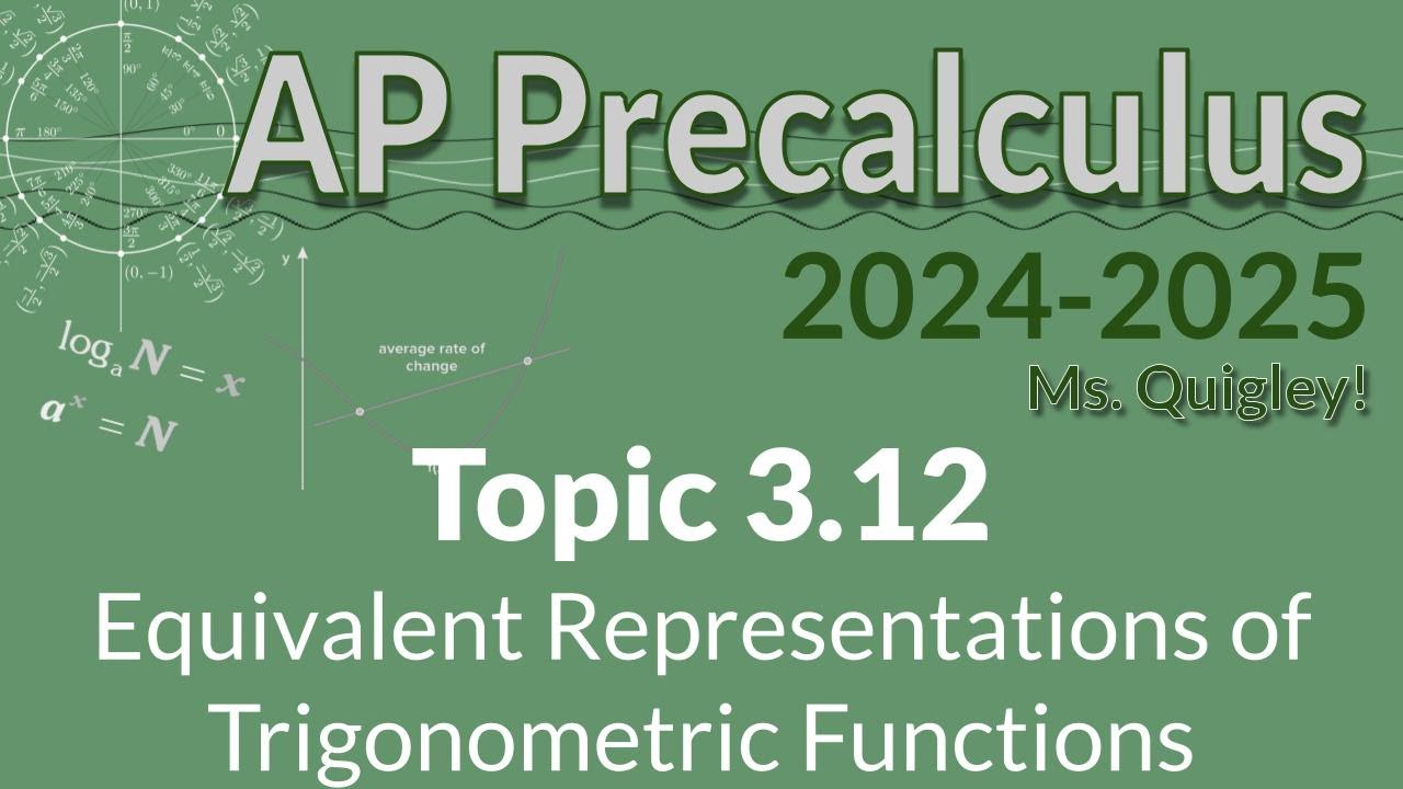APPC 3.12 Notes Equivalent Representations of Trig Functions