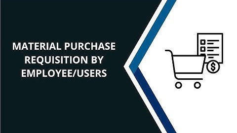Material Purchase Requisitions | Material Requisitions By Employee | Material Requisitions By Users