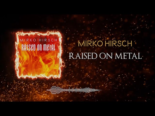 Mirko Hirsch - Raised on Metal