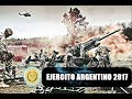 Ejercito Argentino 2017 Argentina Army 2017